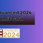 JEE Advanced 2024 Admit Card Released by IIT Madras